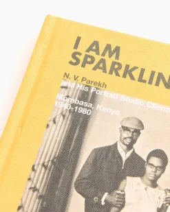 I Am Sparkling N.V. Parekh & His Portrait Studio Clients: Mombasa, Kenya, 1940-1980